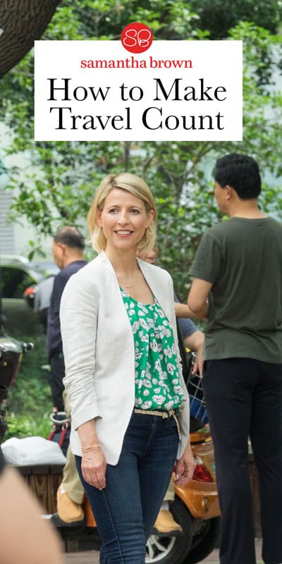 I’ve developed these (sometimes unconventional) tips over the last 22 years I’ve created travel shows. Here’s how to make travel count.